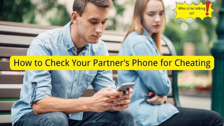How to Check Your Partners Phone for Cheating