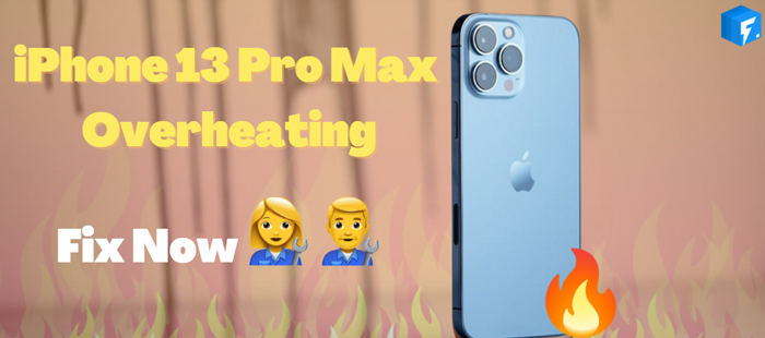 How to Fix iPhone 13 Pro Max Overheating?