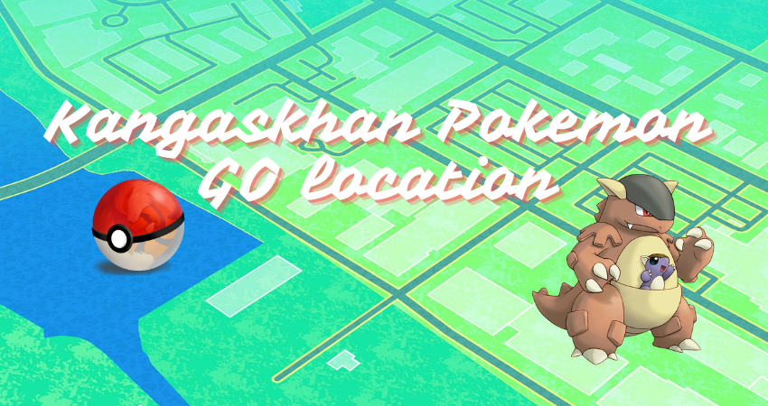 kangaskhan pokemon go location