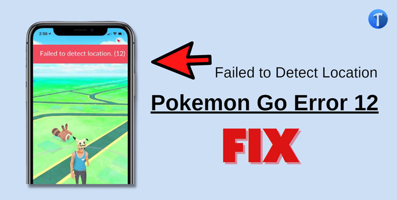 Varme glemme Mellemøsten How to Fix Pokemon Go Error 12: Failed to Detect Location