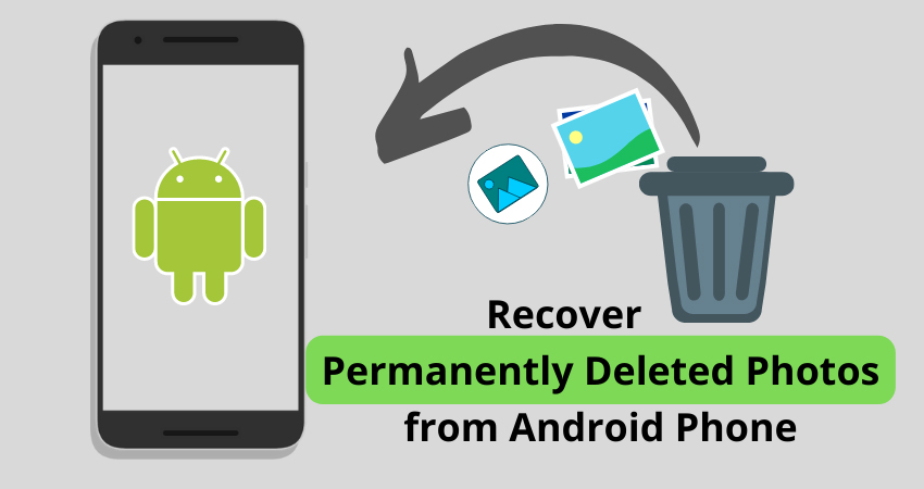 How Can I Recover Permanently Deleted Photos from My Android for Free  