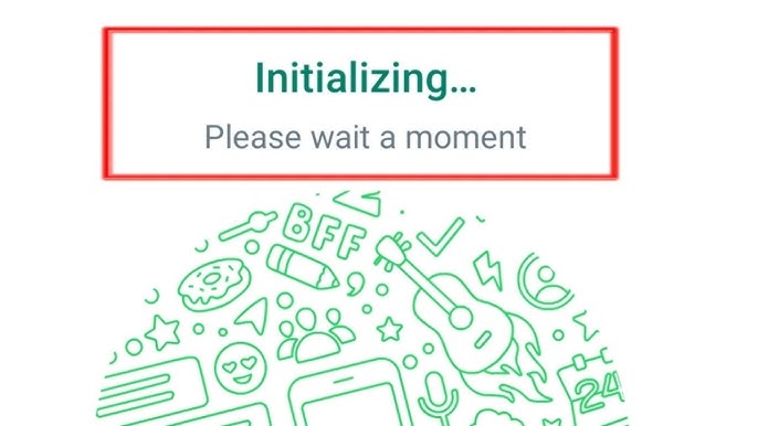 Whatsapp Initializing Unable To Connect Try 10 Useful Ways 2102