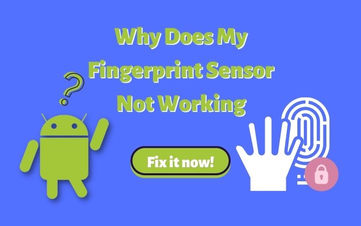 My Fingerprint Sensor Not Working