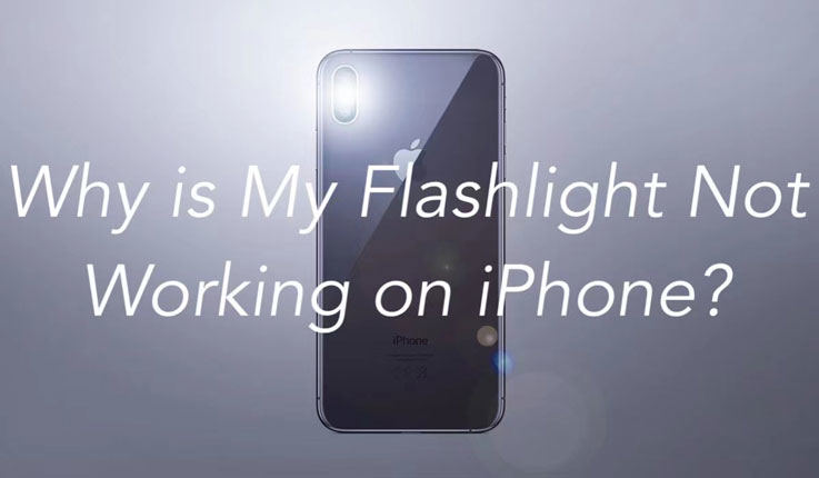 [Solved] Why Is My Flashlight Not Working on iPhone? 5 Top Ways!